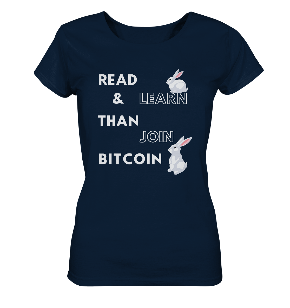 READ & LEARN THAN JOIN BITCOIN - Bunny Version - Ladies Collection  - Ladies Organic Basic Shirt