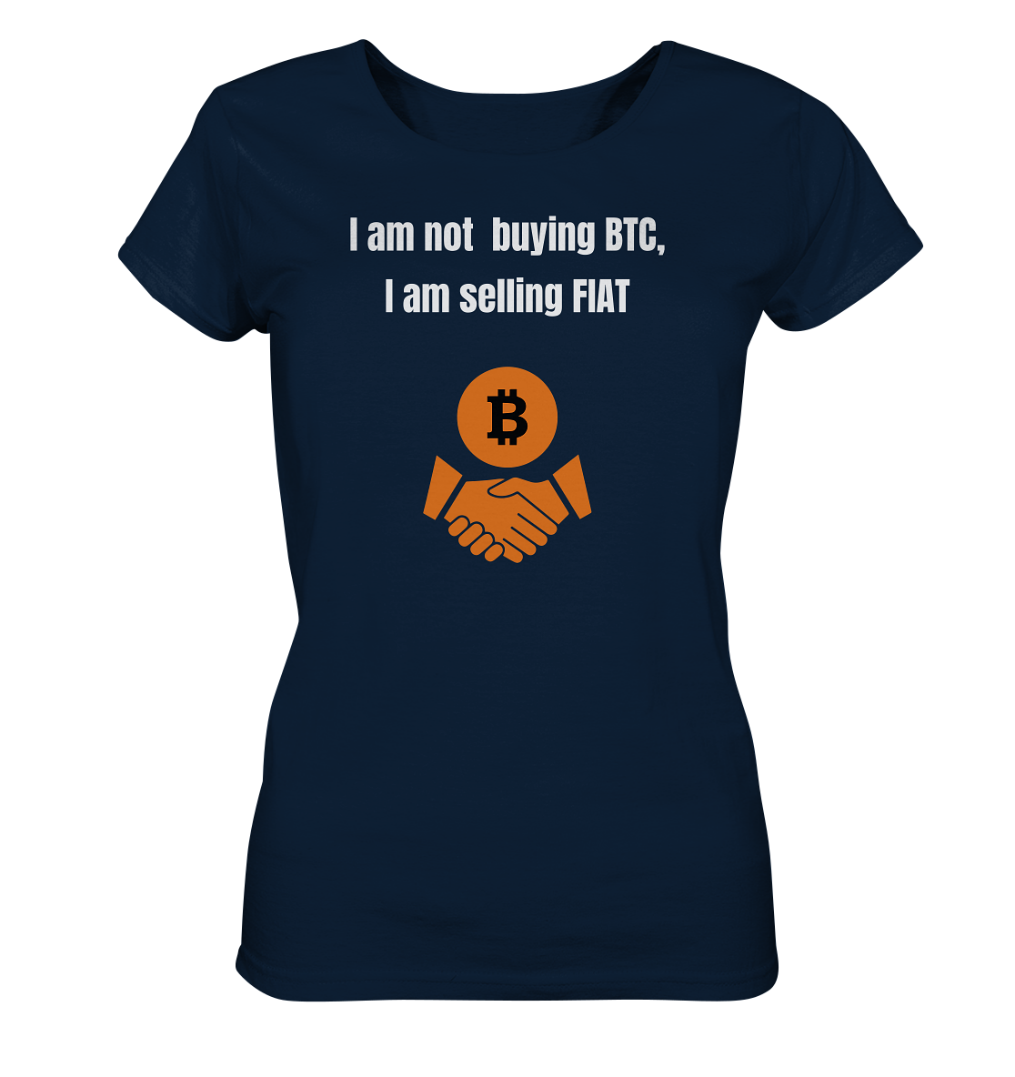 I am not buying BTC, I am selling FIAT (Ladies Collection 21% Rabatt bis zum Halving 2024)  - Ladies Organic Basic Shirt