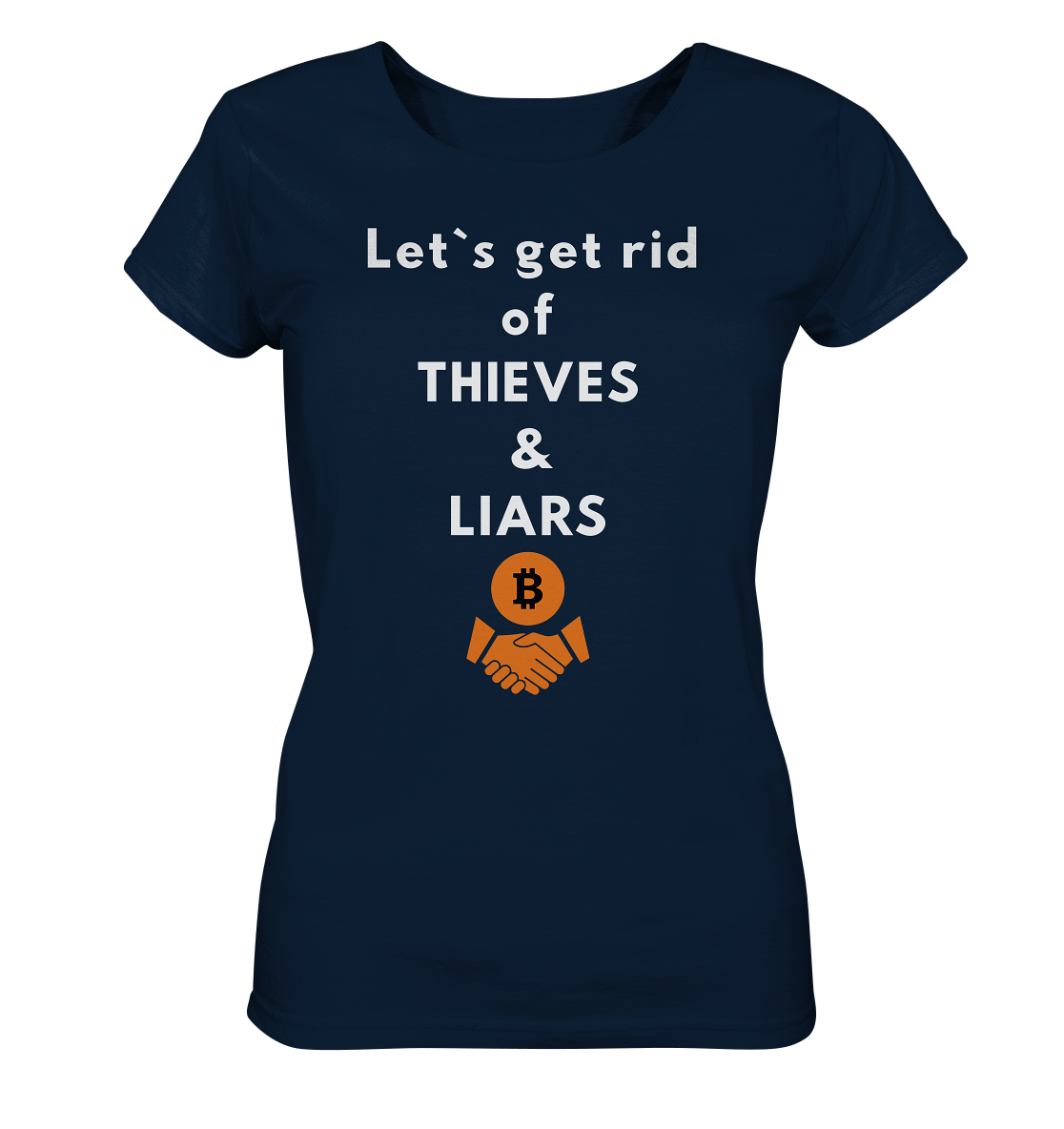 Let`s get rid of THIEVES & LIARS (Ladies Collection 21% Rabatt bis zum Halving 2024) - Ladies Organic Basic Shirt