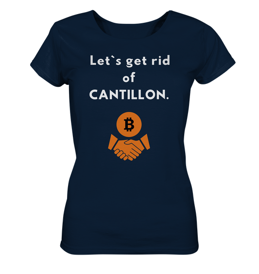 Let`s get rid of CANTILLON. (Ladies Collection 21% Rabatt bis zum Halving 2024)  - Ladies Organic Basic Shirt