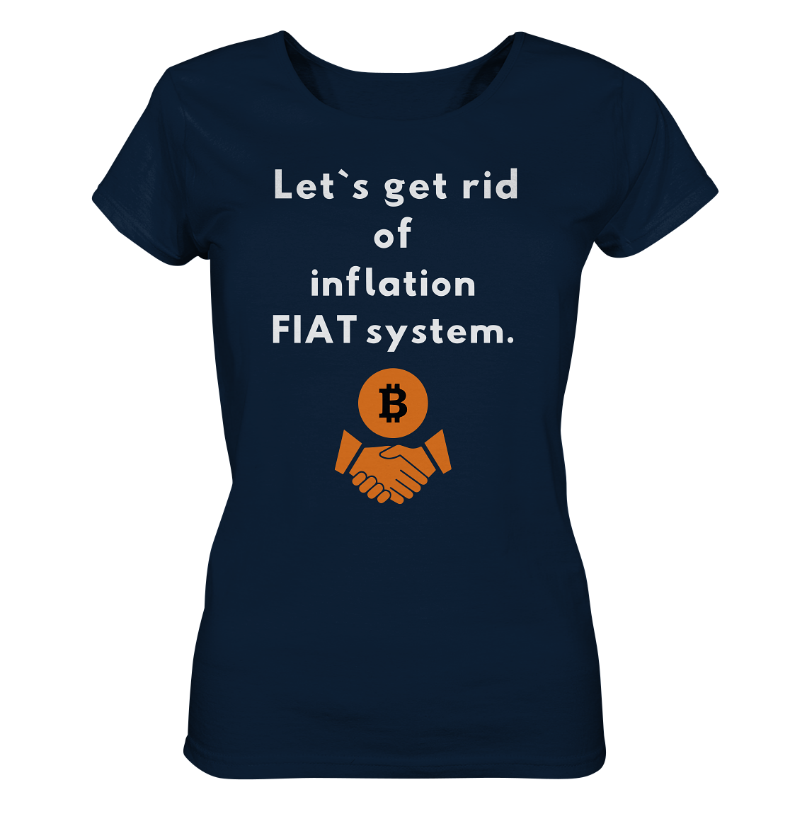 Let`s get rid of inflation FIAT system (Ladies Collection 21% Rabatt bis zum Halving 2024) - Ladies Organic Basic Shirt