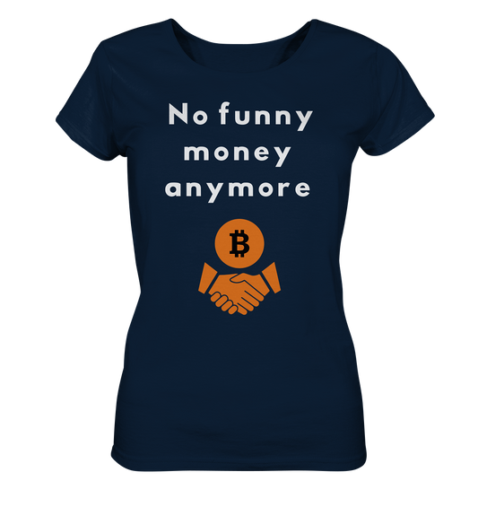 No funny money anymore (Ladies Collection 21% Rabatt bis zum Halving 2024) - Ladies Organic Basic Shirt