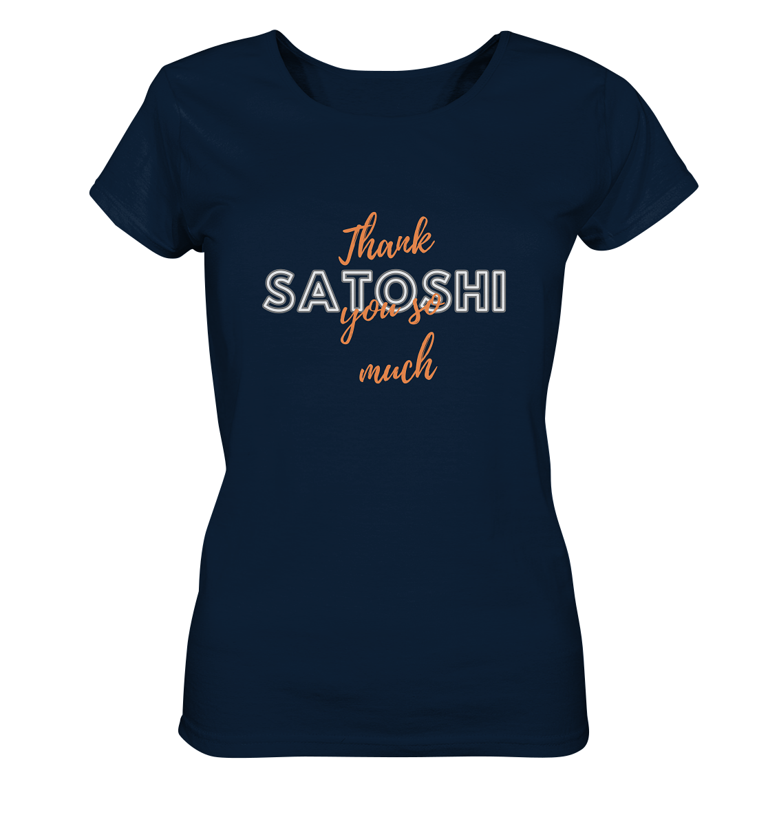 THANK YOU SO MUCH SATOSHI (Version Chaos) - LADIES COLLECTION 21% automat. Rabatt bis zum Halving 2024   - Ladies Organic Basic Shirt