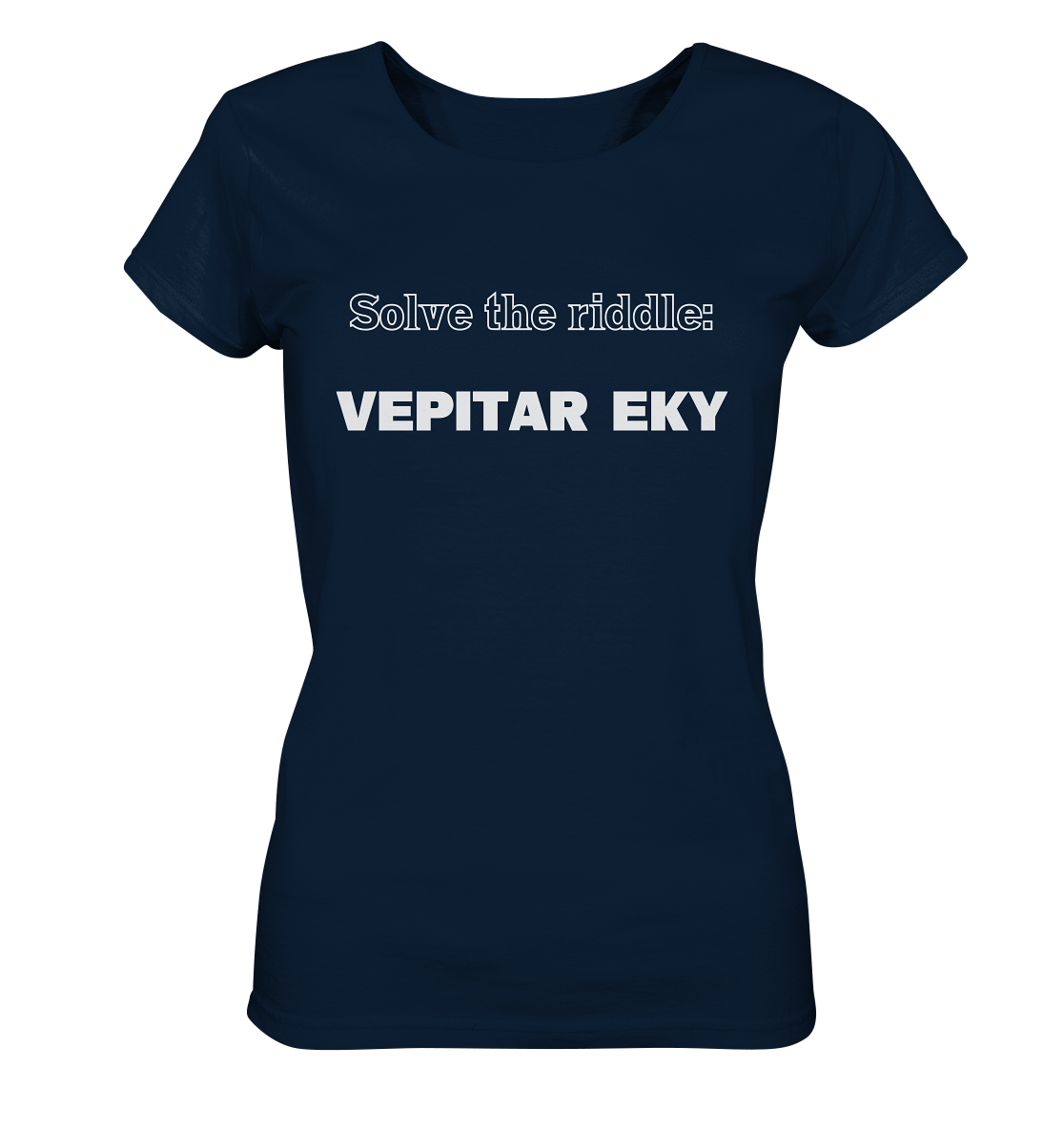 SOLVE THE RIDDLE - VEPITAR EKY  (Ladies) - Ladies Organic Basic Shirt