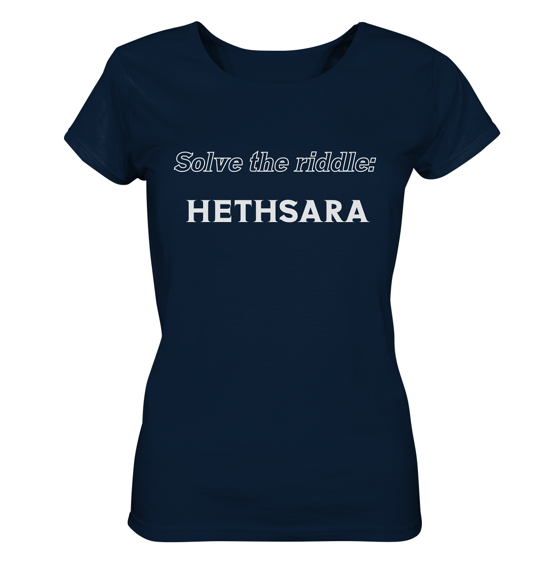 SOLVE THE RIDDLE - HETHSARA  (Ladies)  - Ladies Organic Basic Shirt
