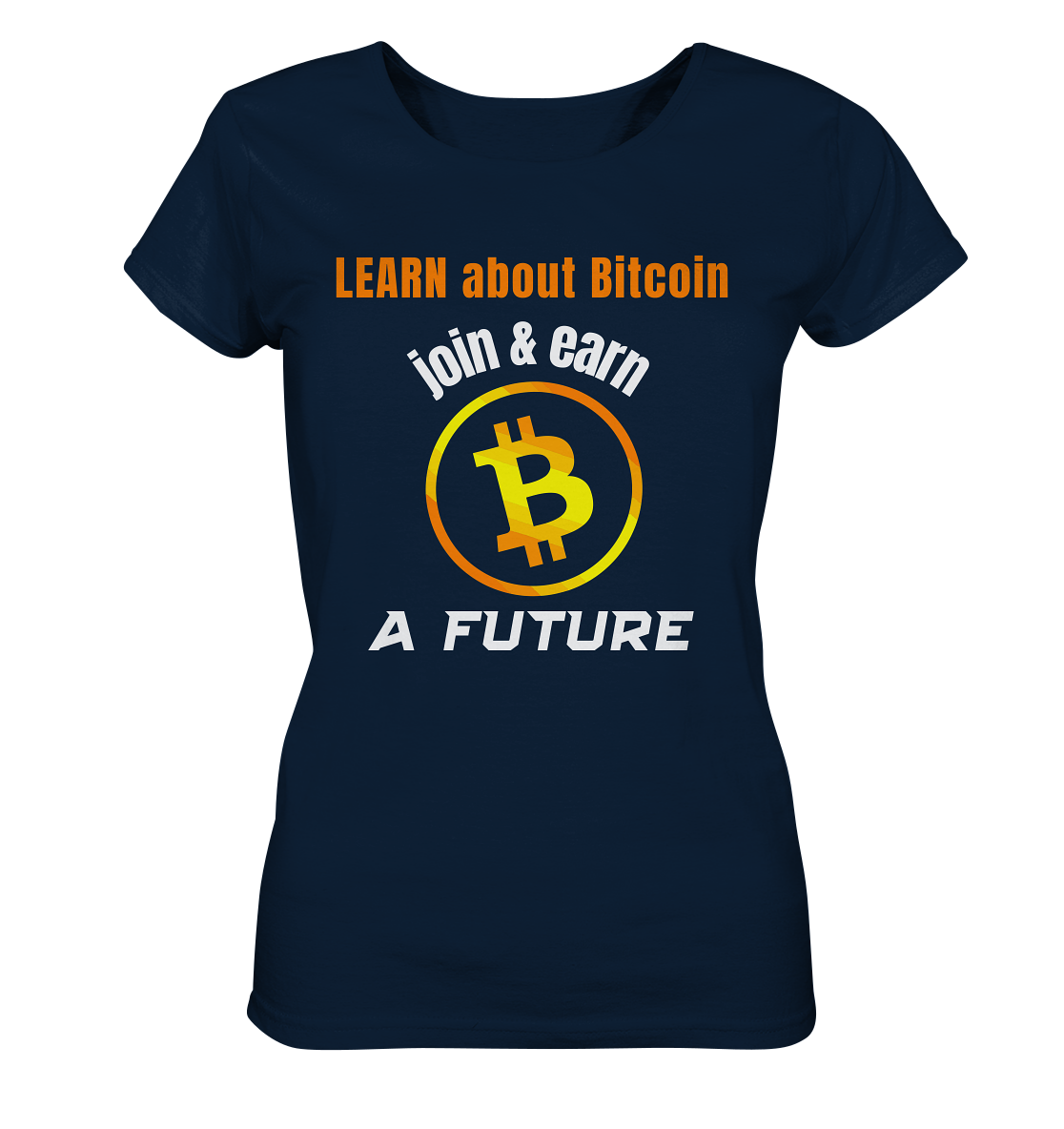 LEARN about BITCOIN join & earn A FUTURE - Ladies, Variante  - Ladies Organic Basic Shirt