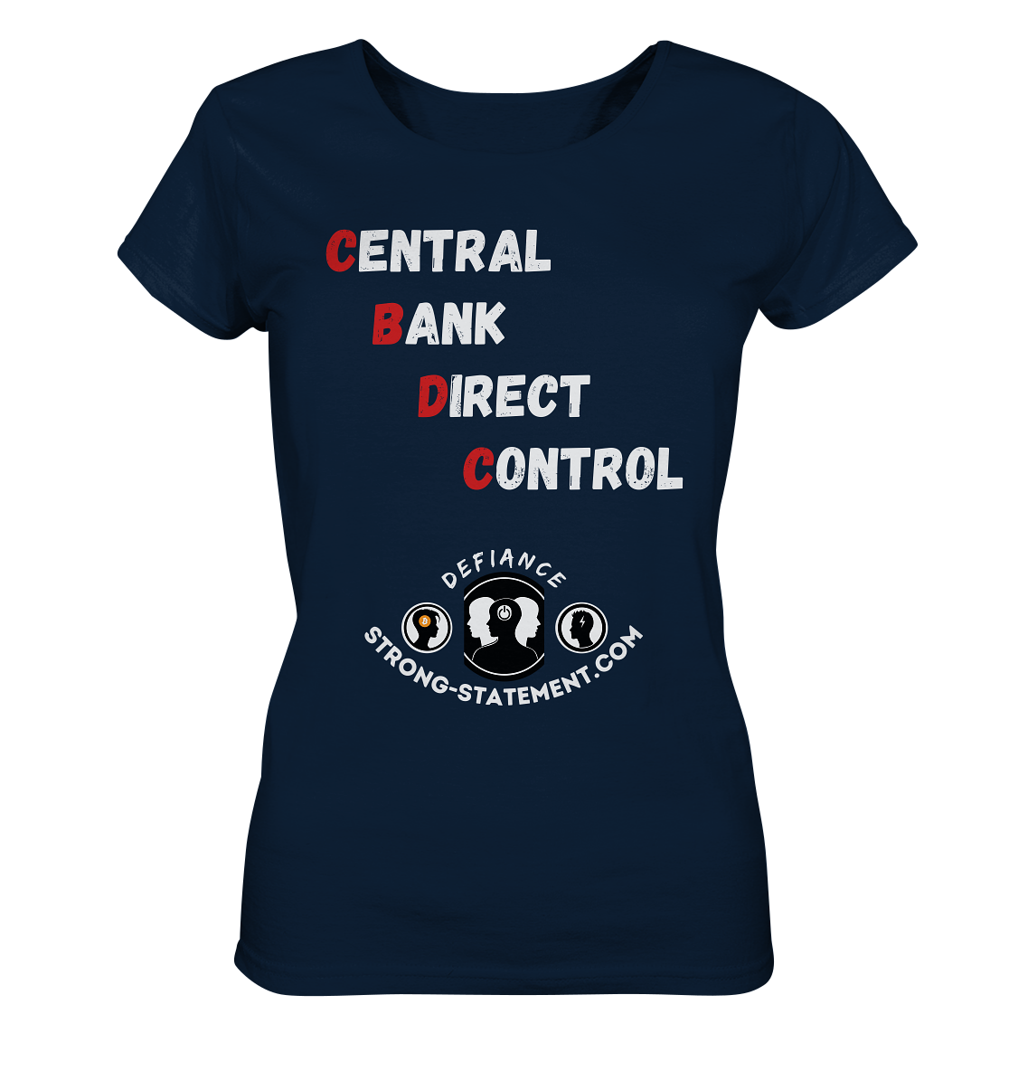 CENTRAL BANK DIRECT CONTROL -DEFIANCE -Strong-Statement.com (Ladies Collection 21% Rabatt bis zum Halving 2024)  - Ladies Organic Basic Shirt