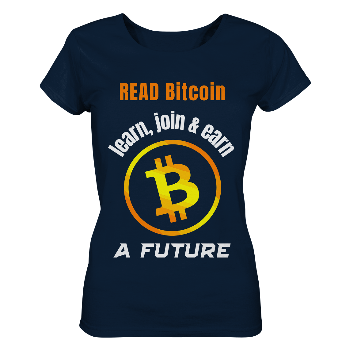 READ BITCOIN learn, join & earn A FUTURE - Var. Ladies collection  - Ladies Organic Basic Shirt