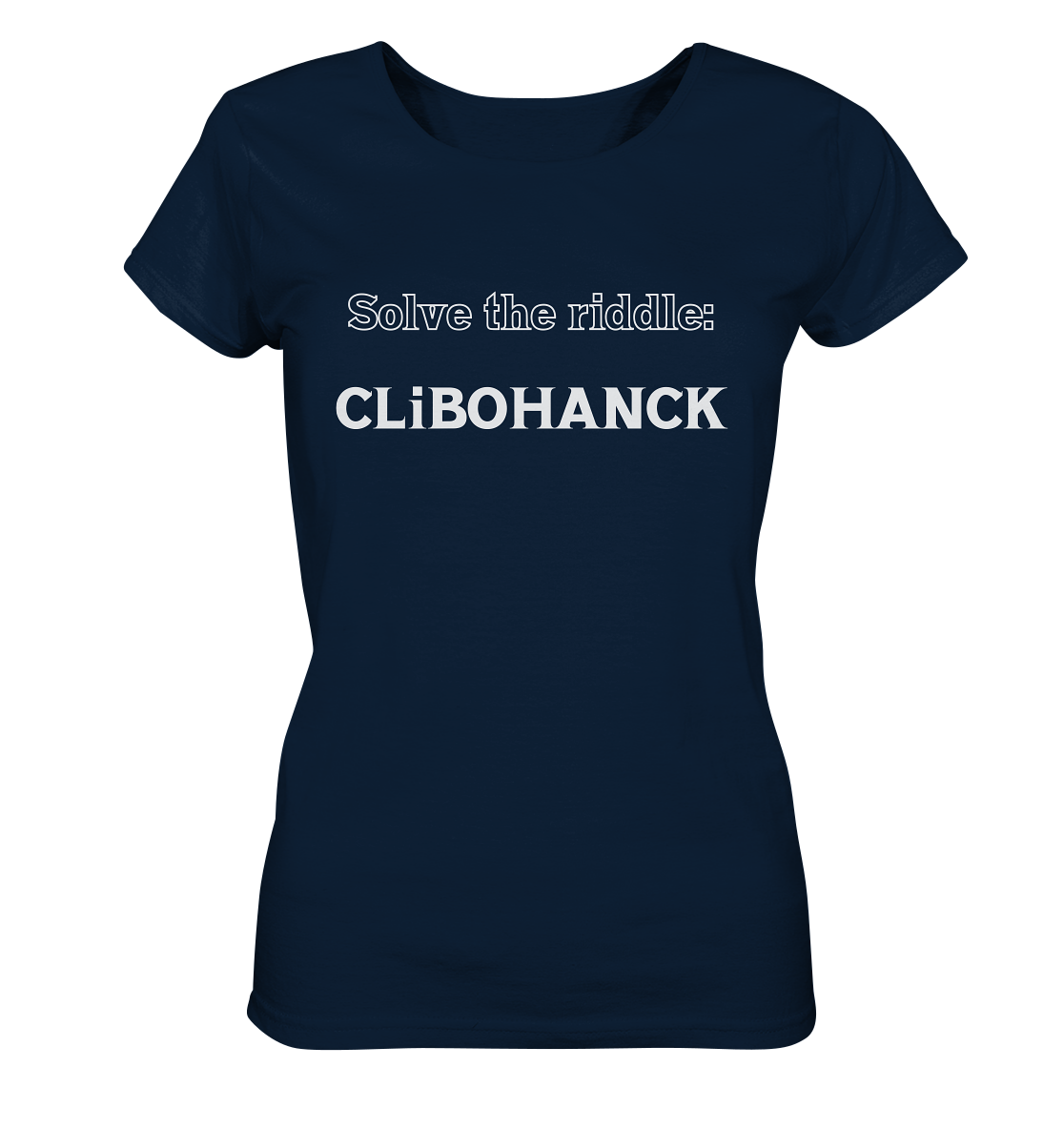SOLVE THE RIDDLE - CLiBOHANCK  (Ladies)  - Ladies Organic Basic Shirt