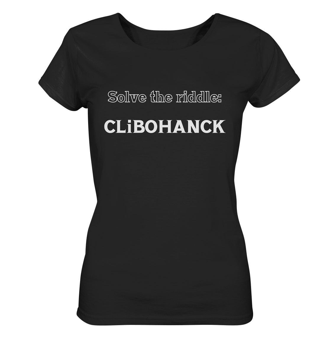 SOLVE THE RIDDLE - CLiBOHANCK  (Ladies)  - Ladies Organic Basic Shirt