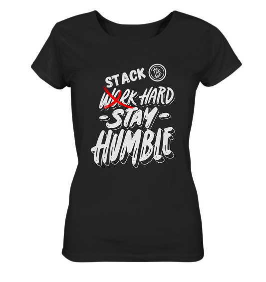 STACK HARD - STAY HUMBLE - LADIES COLLECTION 21% automat. Rabatt bis zum Halving 2024   - Ladies Organic Basic Shirt