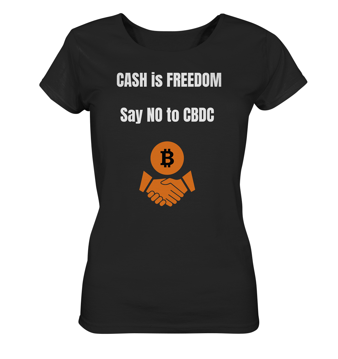 CASH is FREEDOM, Say NO to CBDC (Ladies Collection 21% Rabatt bis zum Halving 2024)  - Ladies Organic Basic Shirt