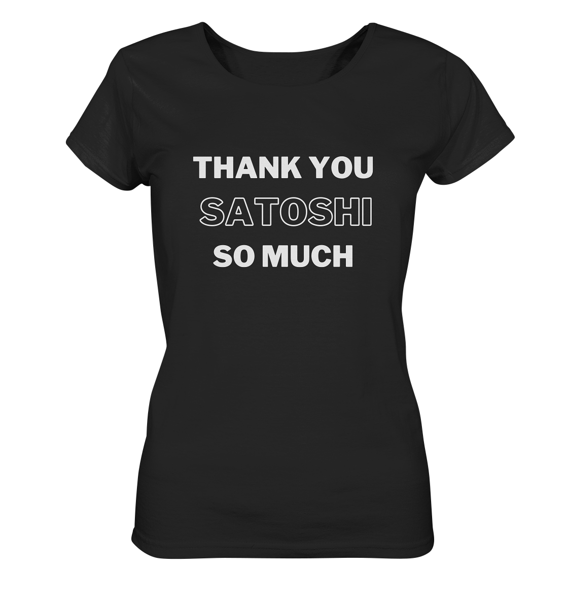 THANK YOU SO MUCH SATOSHI (Version pure white) - LADIES COLLECTION 21% automat. Rabatt bis zum Halving 2024  - Ladies Organic Basic Shirt