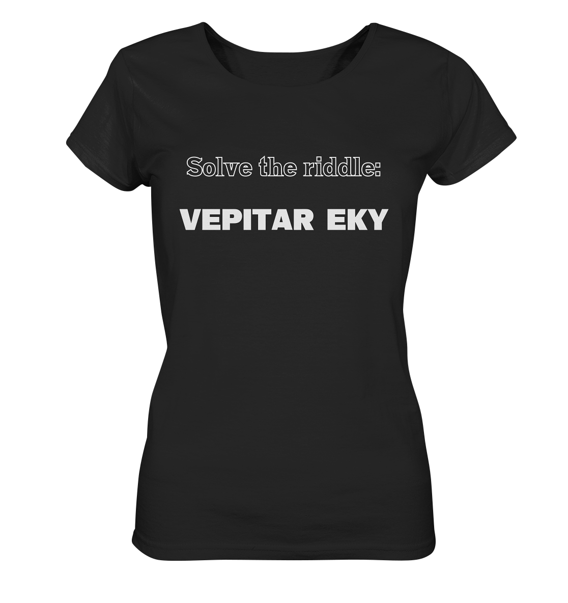 SOLVE THE RIDDLE - VEPITAR EKY  (Ladies) - Ladies Organic Basic Shirt