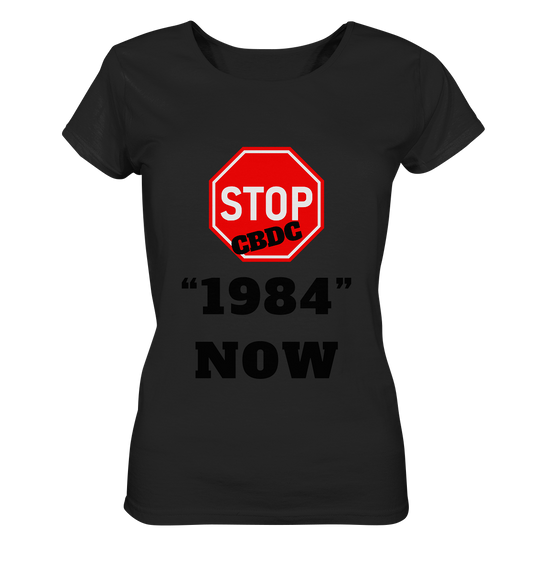 STOP CBDC "1984" NOW - LADIES COLLECTION 21% automat. Rabatt bis zum Halving 2024  - Ladies Organic Basic Shirt