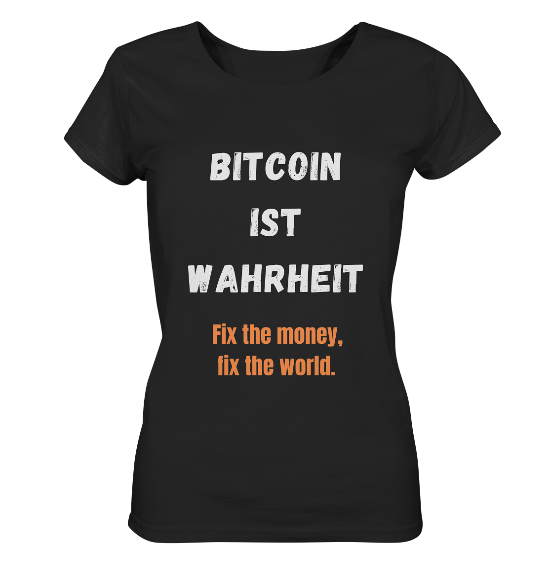 BITCOIN IST WAHRHEIT - Fix the money, fix the world - LADIES COLLECTION 21% automat. Rabatt bis zum Halving 2024   - Ladies Organic Basic Shirt