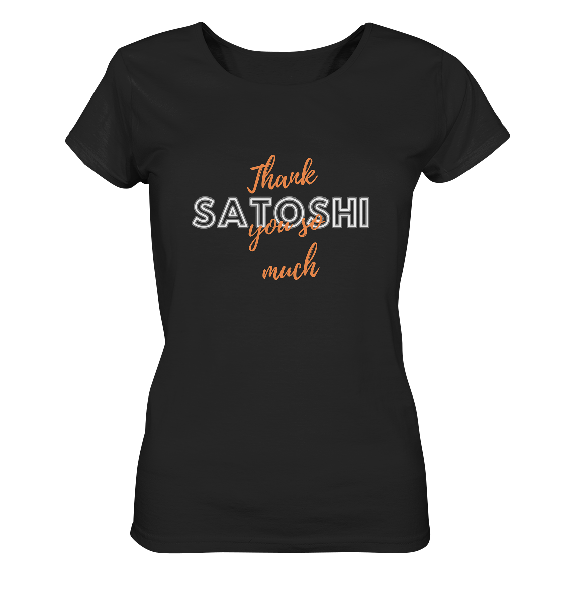 THANK YOU SO MUCH SATOSHI (Version Chaos) - LADIES COLLECTION 21% automat. Rabatt bis zum Halving 2024   - Ladies Organic Basic Shirt