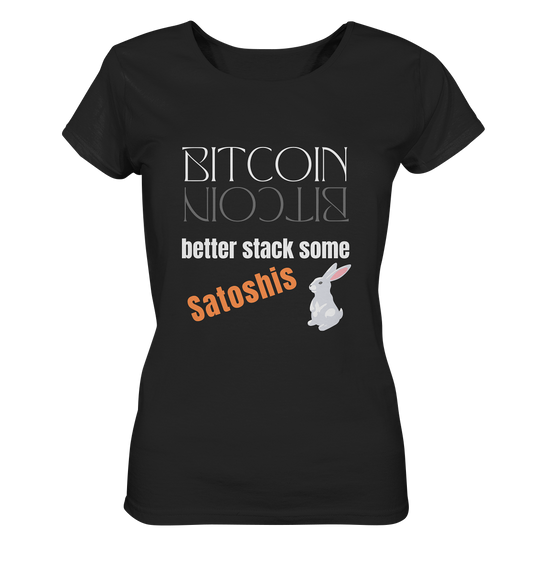 BITCOIN better stack some Satoshis - LADIES COLLECTION 21% automat. Rabatt bis zum Halving 2024  - Ladies Organic Basic Shirt