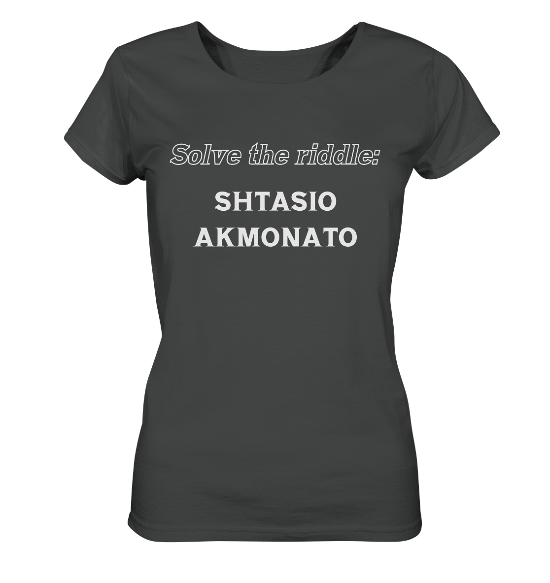 Solve the riddle - SHTASIO AKMONATO - Ladies Organic Basic Shirt