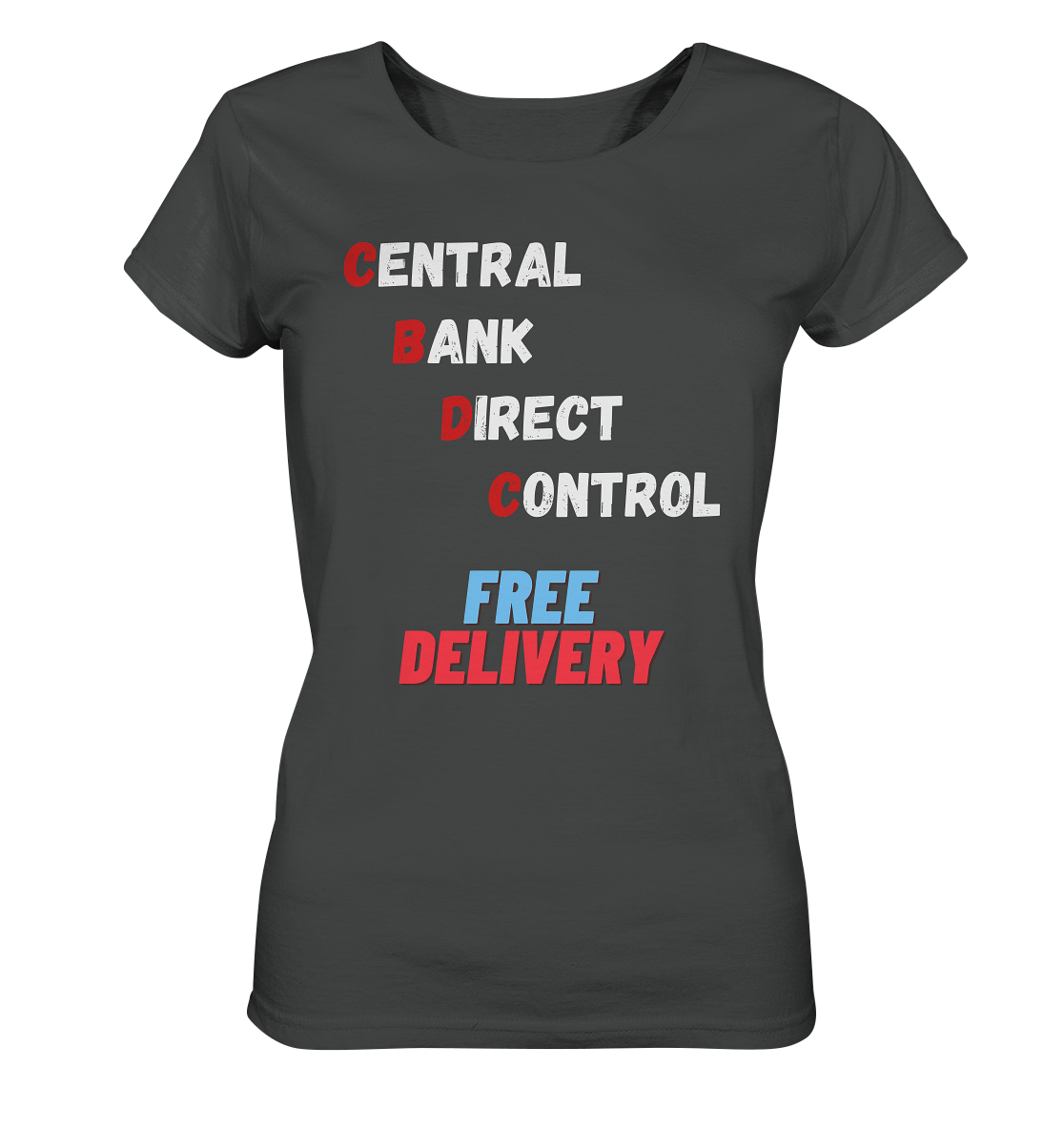 CENTRAL BANK DIRECT CONTROL - FREE DELIVERY (Ladies Collection 21% Rabatt bis zum Halving 2024)   - Ladies Organic Basic Shirt