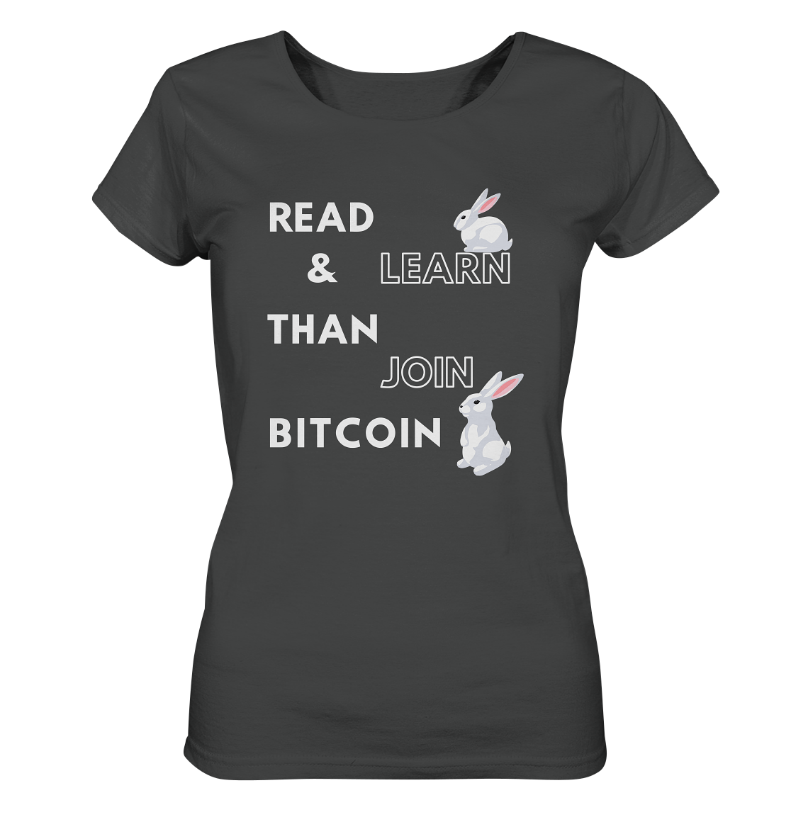 READ & LEARN THAN JOIN BITCOIN - Bunny Version - Ladies Collection  - Ladies Organic Basic Shirt