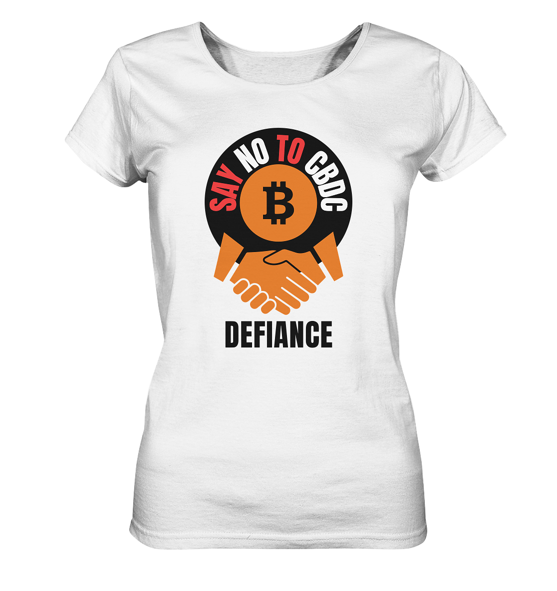 SAY NO TO CBDC - DEFIANCE (Ladies Collection 21% Rabatt bis zum Halving 2024) - Ladies Organic Basic Shirt