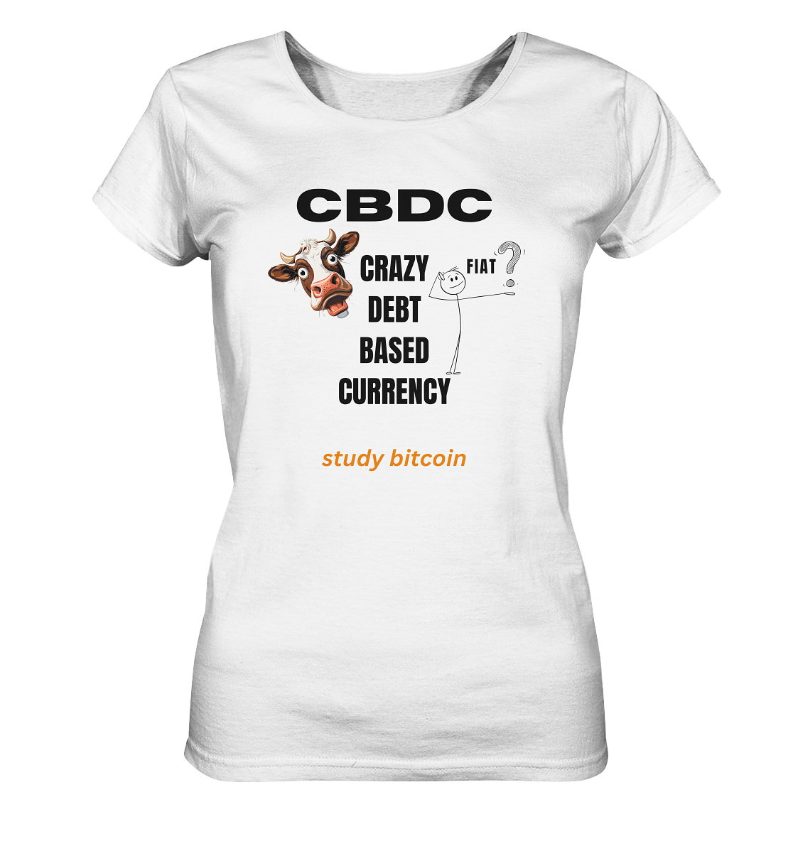 CBDC - CRAZY DEBT BASED CURRENCY - study bitcoin (Ladies Collection 21% Rabatt bis zum Halving 2024) - Ladies Organic Basic Shirt