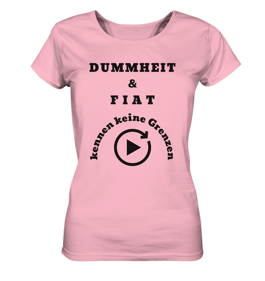 DUMMHEIT & FIAT KENNEN KEINE GRENZEN (ENDLOS-PLAYBUTTON) - Ladies Collection 21% Rabatt bis zum Halving 2024)