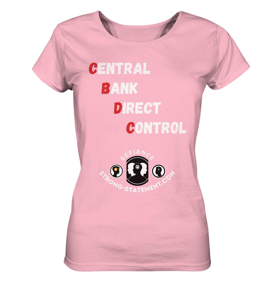 CENTRAL BANK DIRECT CONTROL -DEFIANCE -Strong-Statement.com (Ladies Collection 21% Rabatt bis zum Halving 2024)  - Ladies Organic Basic Shirt