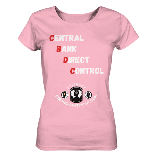 CENTRAL BANK DIRECT CONTROL -DEFIANCE -Strong-Statement.com (Ladies Collection 21% Rabatt bis zum Halving 2024)  - Ladies Organic Basic Shirt