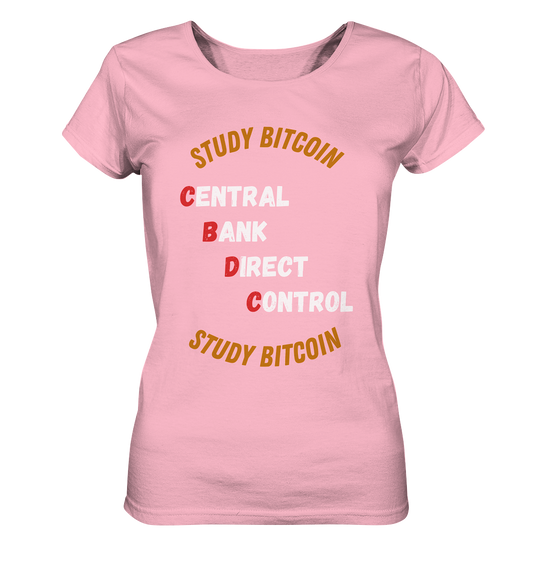 CENTRAL BANK DIRECT CONTROL - STUDY BITCOIN (Ladies Collection 21% Rabatt bis zum Halving 2024)   - Ladies Organic Basic Shirt