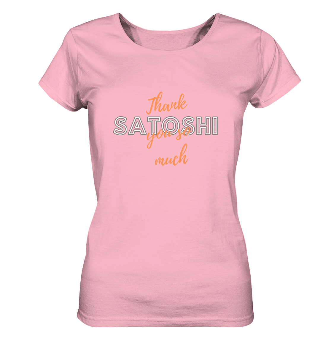 THANK YOU SO MUCH SATOSHI (Version Chaos) - LADIES COLLECTION 21% automat. Rabatt bis zum Halving 2024   - Ladies Organic Basic Shirt