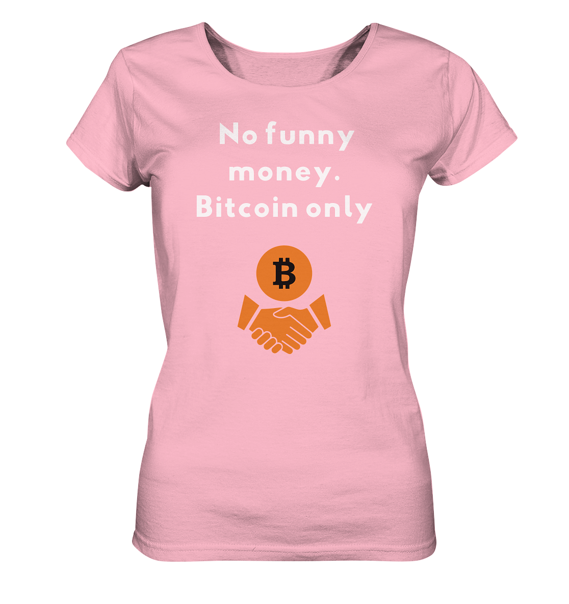 No funny money. Bitcoin only (Ladies Collection 21% Rabatt bis zum Halving 2024)  - Ladies Organic Basic Shirt