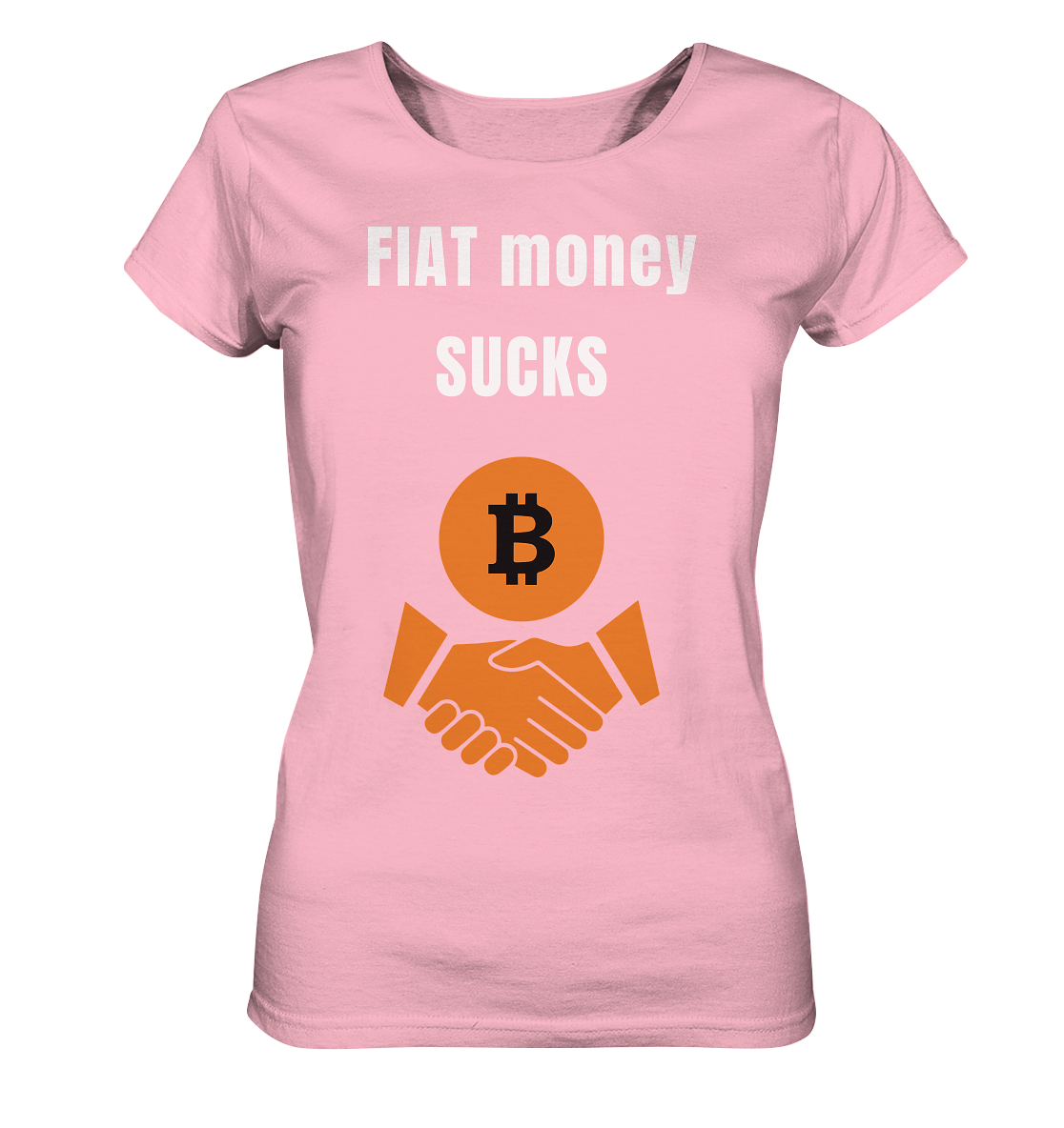 FIAT money SUCKS (Ladies Collection 21% Rabatt bis zum Halving 2024)   - Ladies Organic Basic Shirt