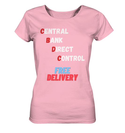 CENTRAL BANK DIRECT CONTROL - FREE DELIVERY (Ladies Collection 21% Rabatt bis zum Halving 2024)   - Ladies Organic Basic Shirt