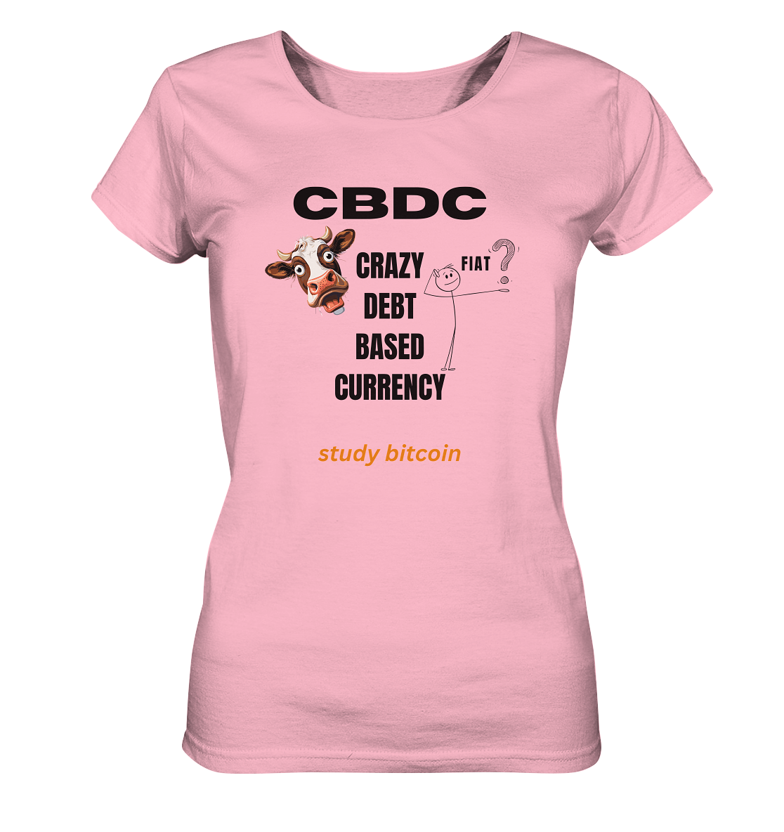 CBDC - CRAZY DEBT BASED CURRENCY - study bitcoin (Ladies Collection 21% Rabatt bis zum Halving 2024) - Ladies Organic Basic Shirt
