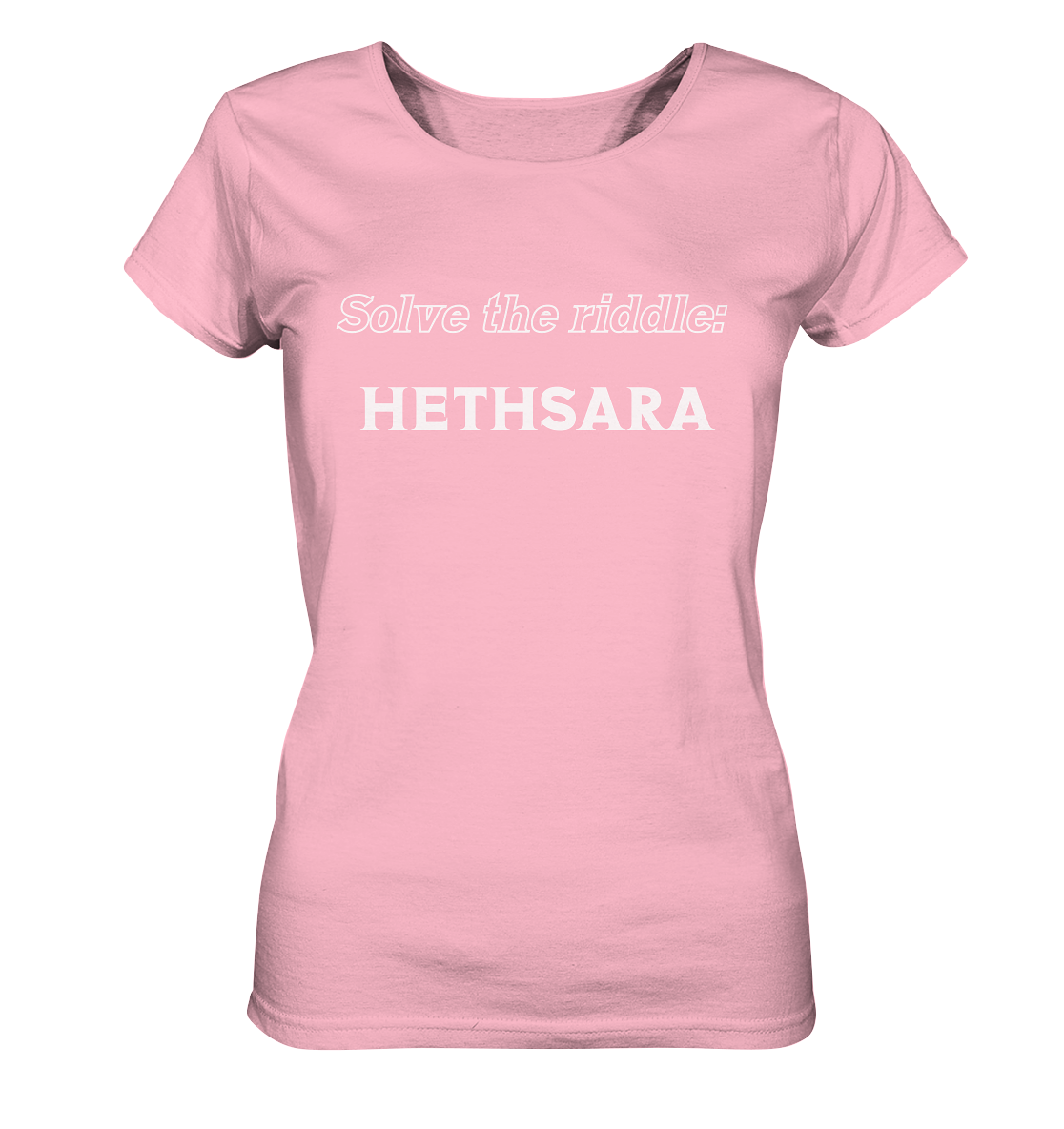 SOLVE THE RIDDLE - HETHSARA  (Ladies)  - Ladies Organic Basic Shirt