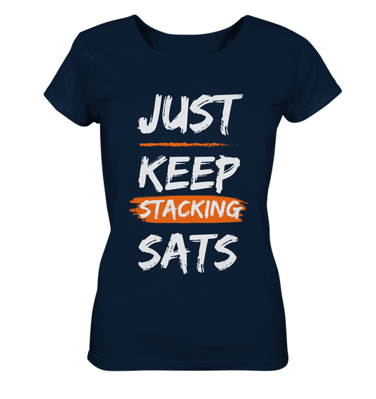JUST KEEP STACKING SATS - LADIES COLLECTION 21% automat. Rabatt bis zum Halving 2024   - Ladies Organic Shirt