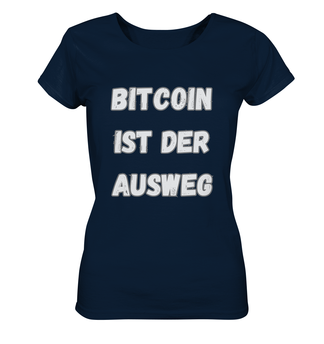 BITCOIN IST DER AUSWEG - LADIES COLLECTION 21% automat. Rabatt bis zum Halving 2024  - Ladies Organic Shirt