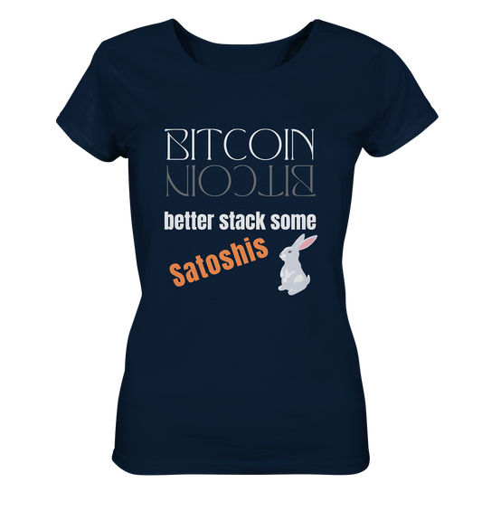 BITCOIN better stack some Satoshis - LADIES COLLECTION 21% automat. Rabatt bis zum Halving 2024  - Ladies Organic Shirt