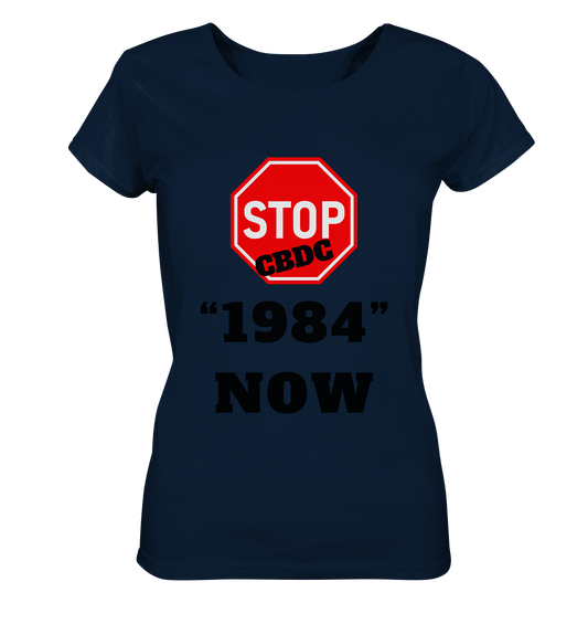 STOP CBDC "1984" NOW - LADIES COLLECTION 21% automat. Rabatt bis zum Halving 2024  - Ladies Organic Shirt
