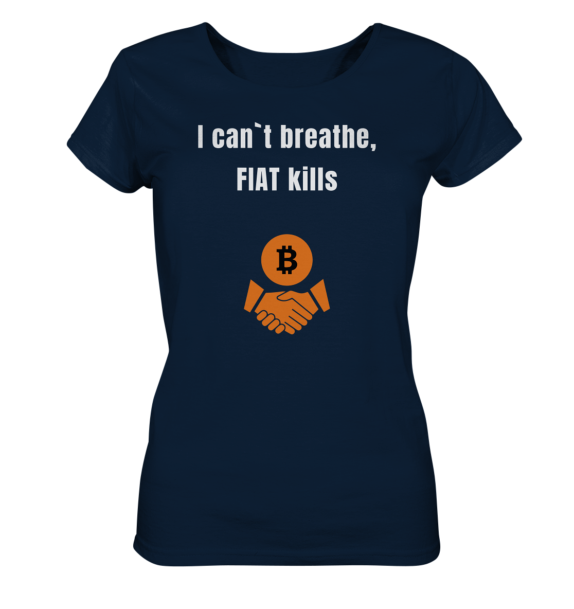 I can`t breathe, FIAT kills (Ladies Collection 21% Rabatt bis zum Halving 2024)  - Ladies Organic Shirt