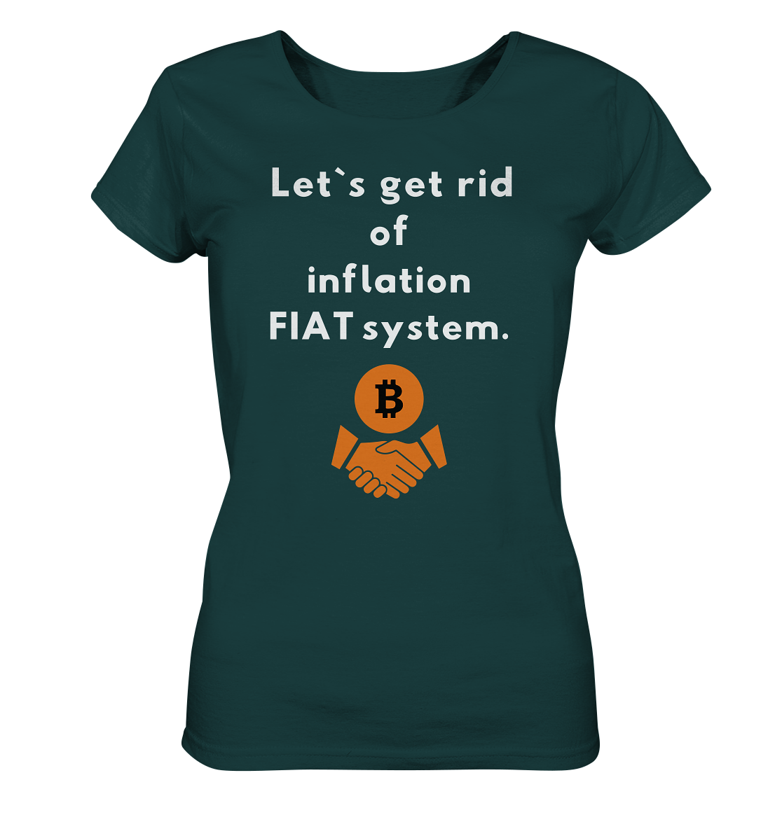 Let`s get rid of inflation FIAT system (Ladies Collection 21% Rabatt bis zum Halving 2024) - Ladies Organic Shirt
