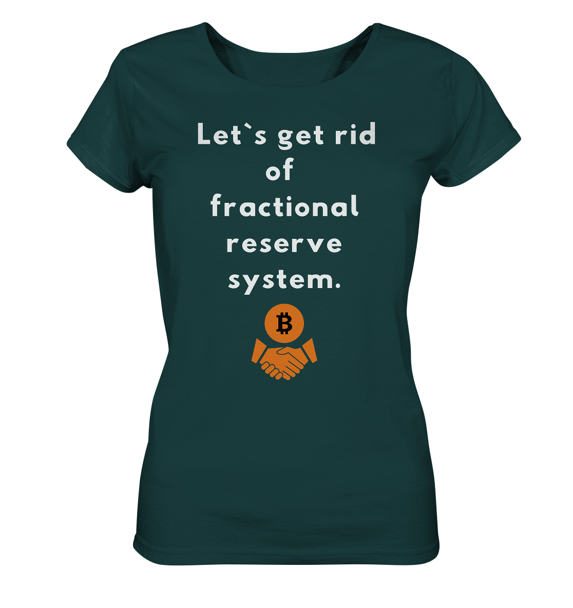 Let`s get rid of fractional reserve system (Ladies Collection 21% Rabatt bis zum Halving 2024) - Ladies Organic Shirt
