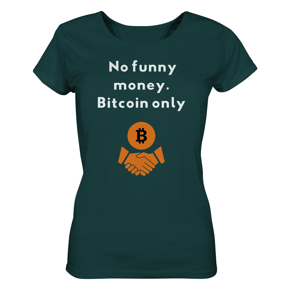 No funny money. Bitcoin only (Ladies Collection 21% Rabatt bis zum Halving 2024)  - Ladies Organic Shirt