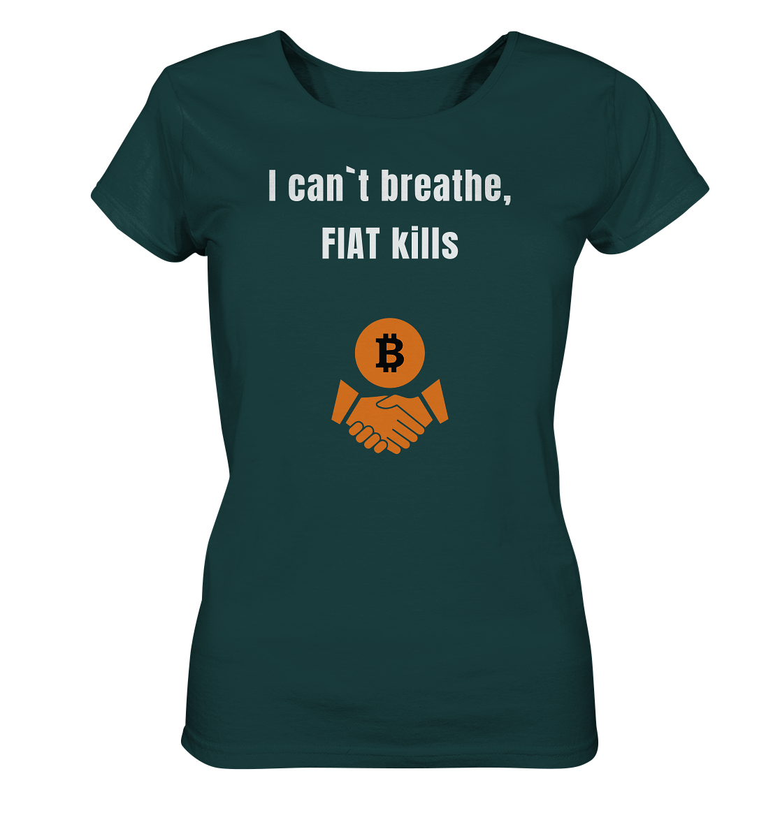 I can`t breathe, FIAT kills (Ladies Collection 21% Rabatt bis zum Halving 2024)  - Ladies Organic Shirt