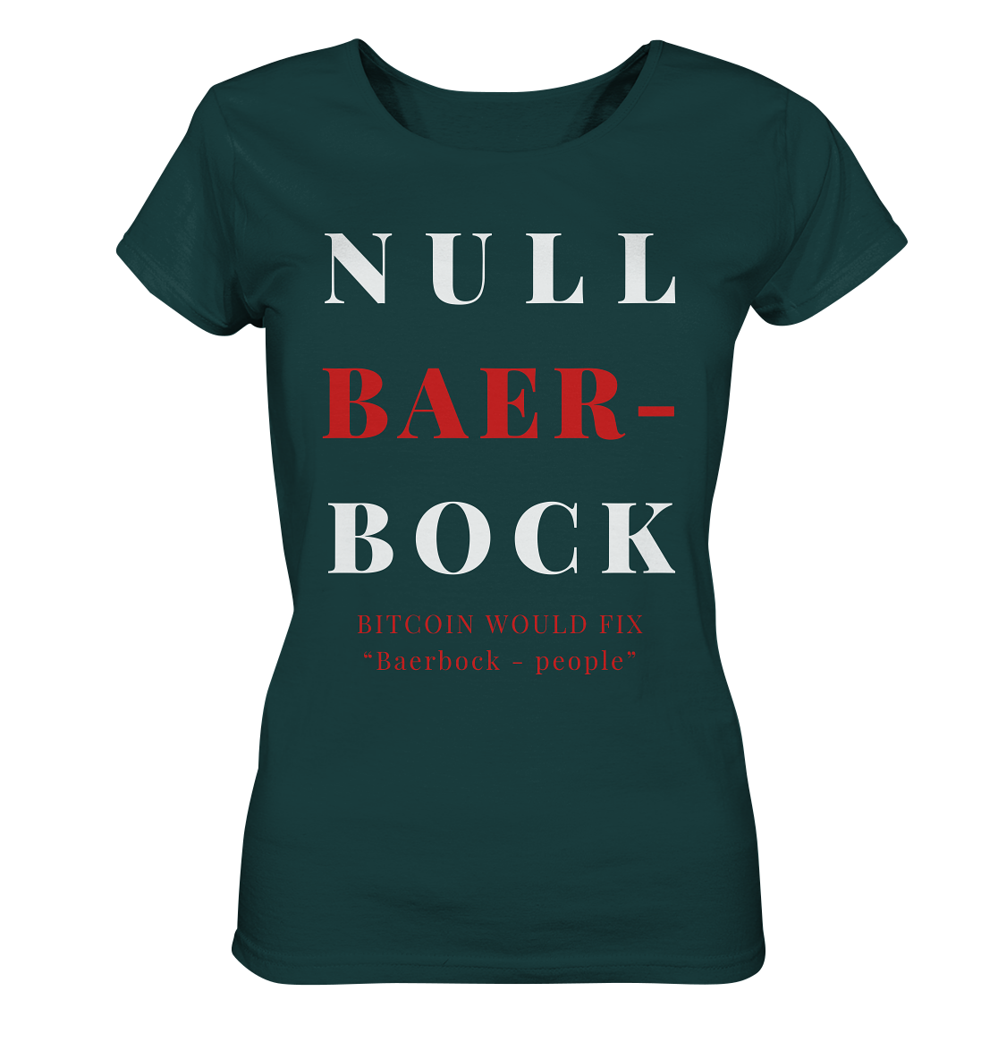 BAERBOCK ? BITCOIN WOULD FIX "Baerbock people" STUDY BITCOIN - (Ladies Collection 21% Rabatt bis zum Halving 2024)  - Ladies Organic Shirt