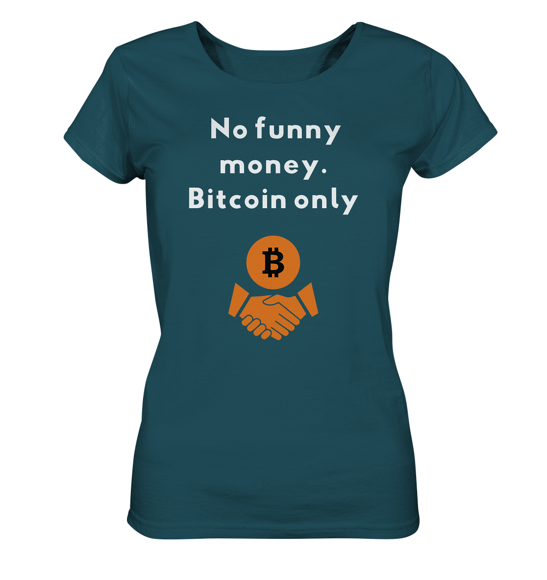 No funny money. Bitcoin only (Ladies Collection 21% Rabatt bis zum Halving 2024)  - Ladies Organic Shirt