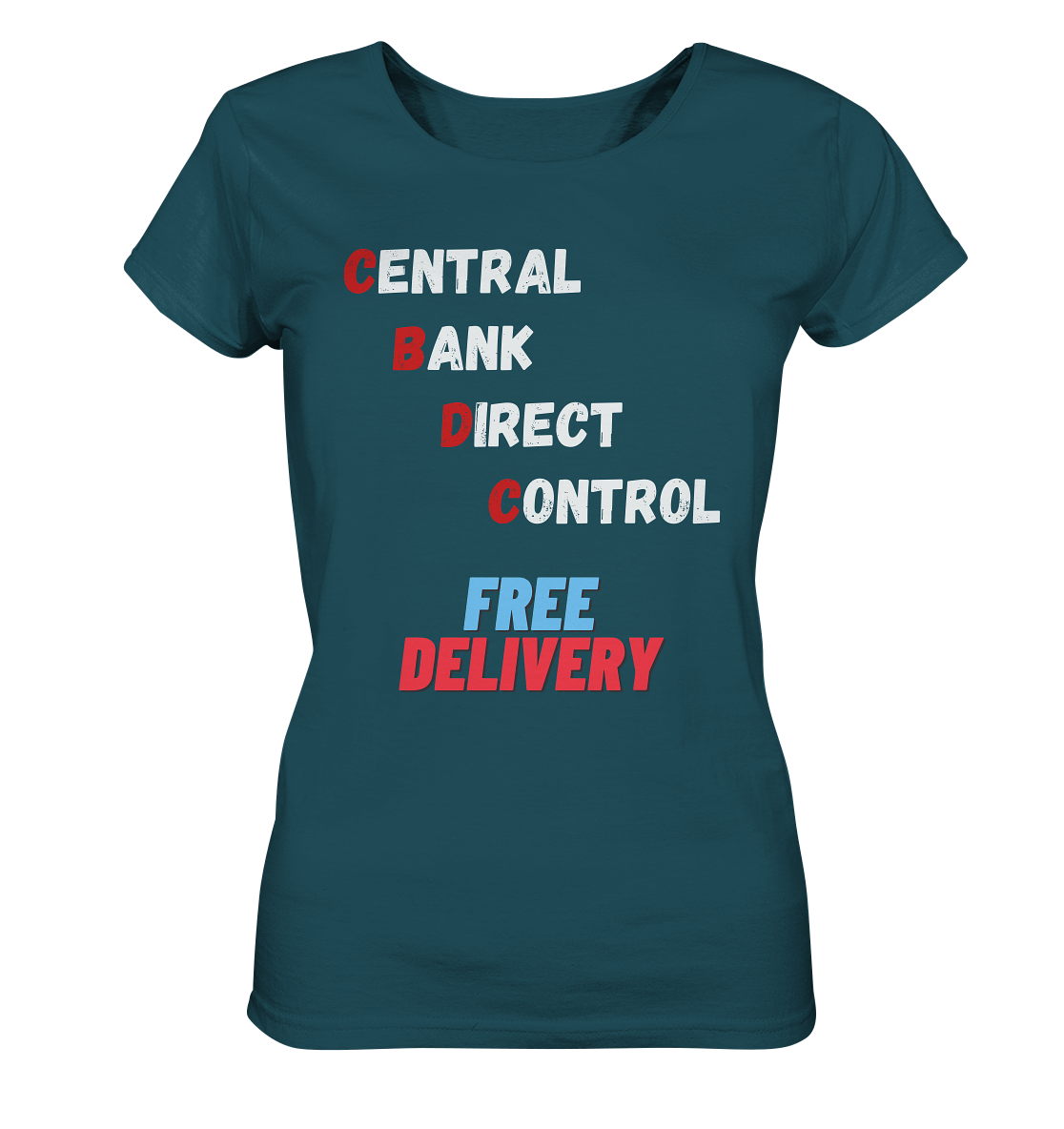 CENTRAL BANK DIRECT CONTROL - FREE DELIVERY (Ladies Collection 21% Rabatt bis zum Halving 2024)   - Ladies Organic Shirt