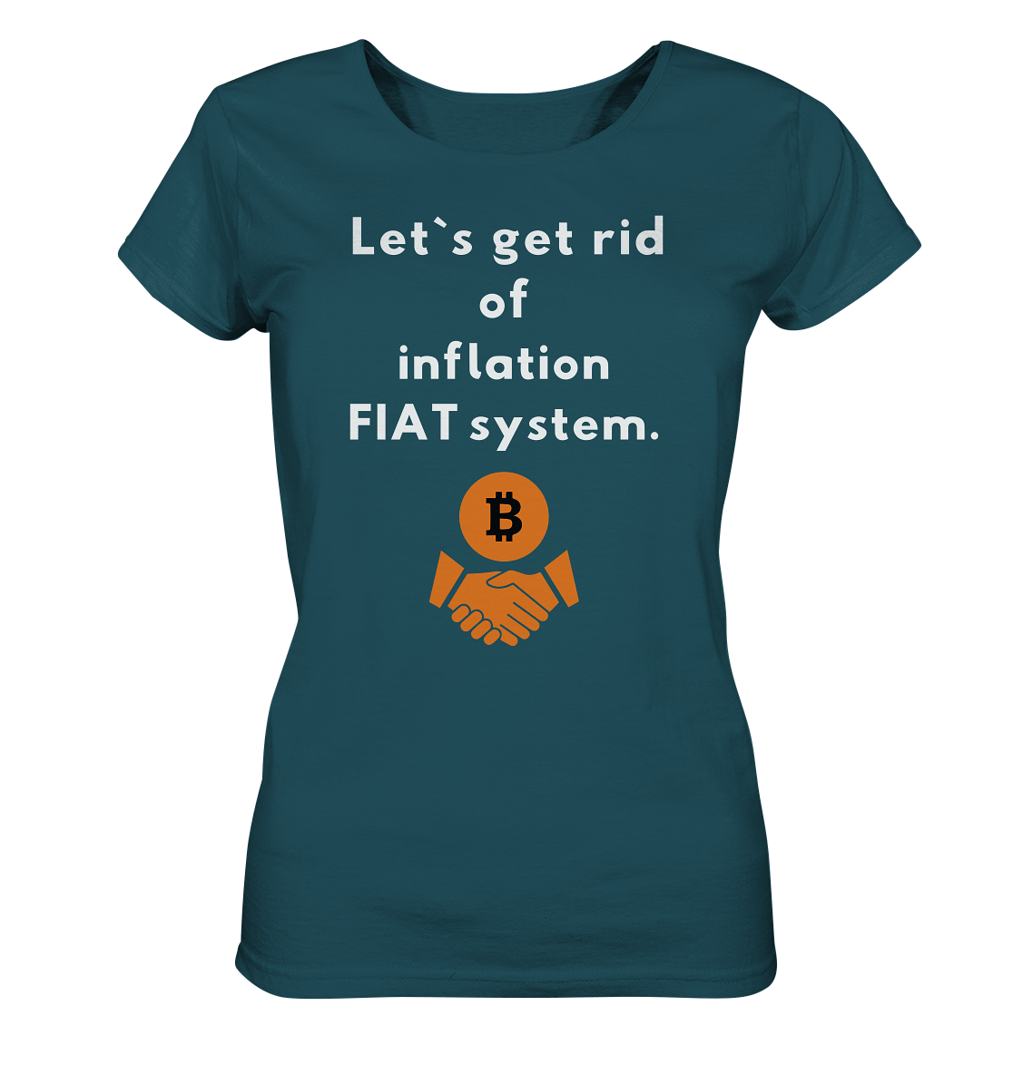 Let`s get rid of inflation FIAT system (Ladies Collection 21% Rabatt bis zum Halving 2024) - Ladies Organic Shirt